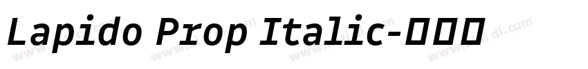 Lapido Prop Italic字体转换 Lapido Prop Italic字体转换